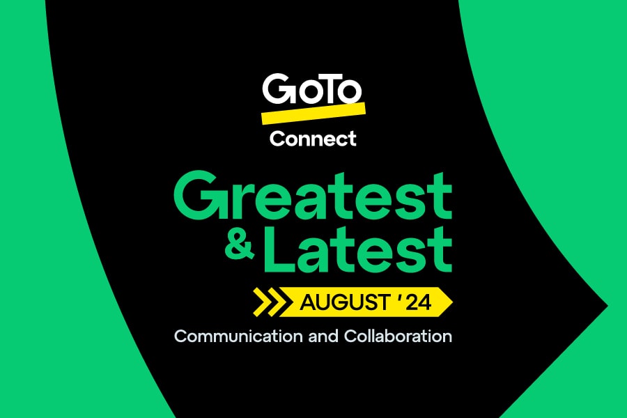 Les principales communications et collaborations de GoTo Connect en août 2024.